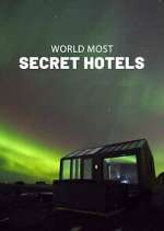 S2 E6 World\'s Most Secret Hotels Season 2 Episode 6